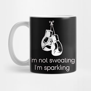 I'm not sweating I'm sparkling Mug